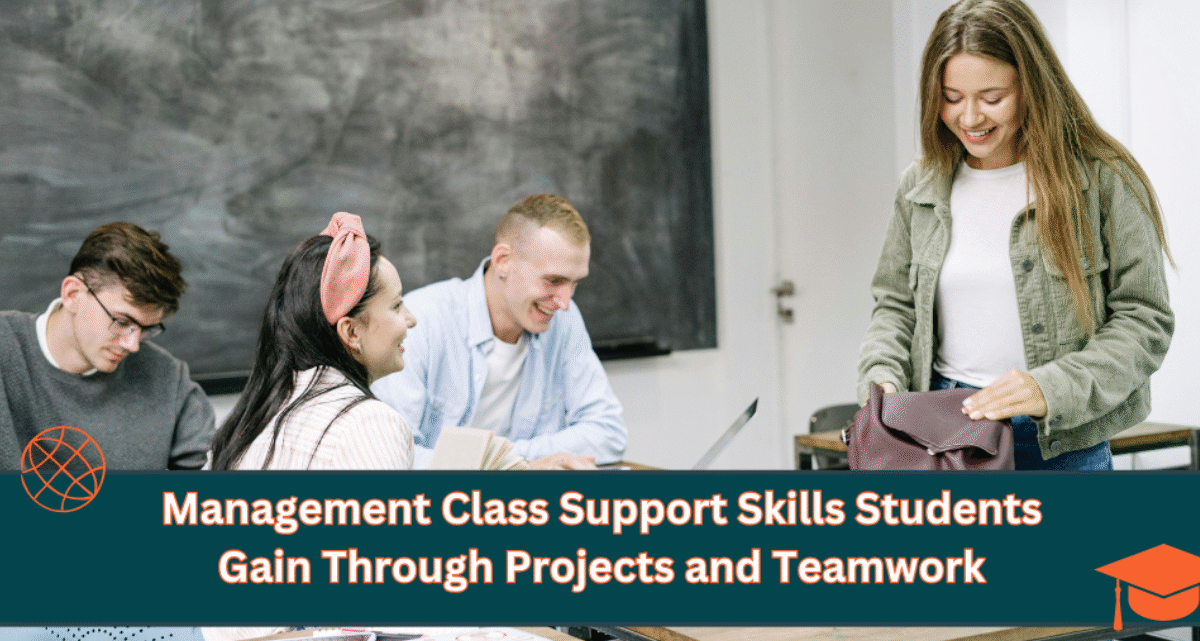 Management Class Support Skills Students Gain Through Projects and Teamwork